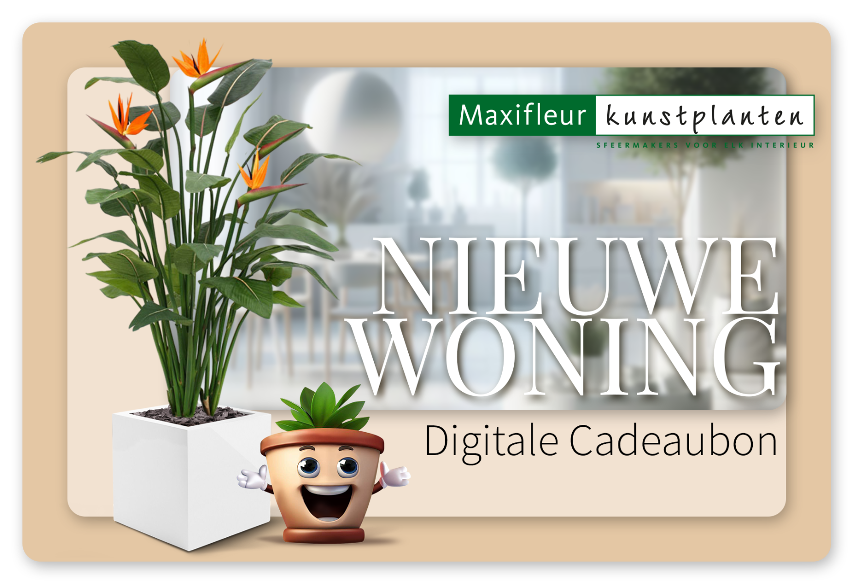 Digitale Cadeaubon Maxifleur - Nieuwe Woning