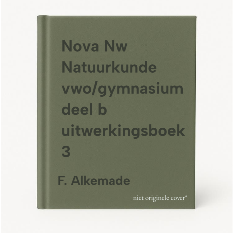 F. Alkemade Nova Nw Natuurkunde Vwo/gymnasium Deel B Uitwerkingsboek 3