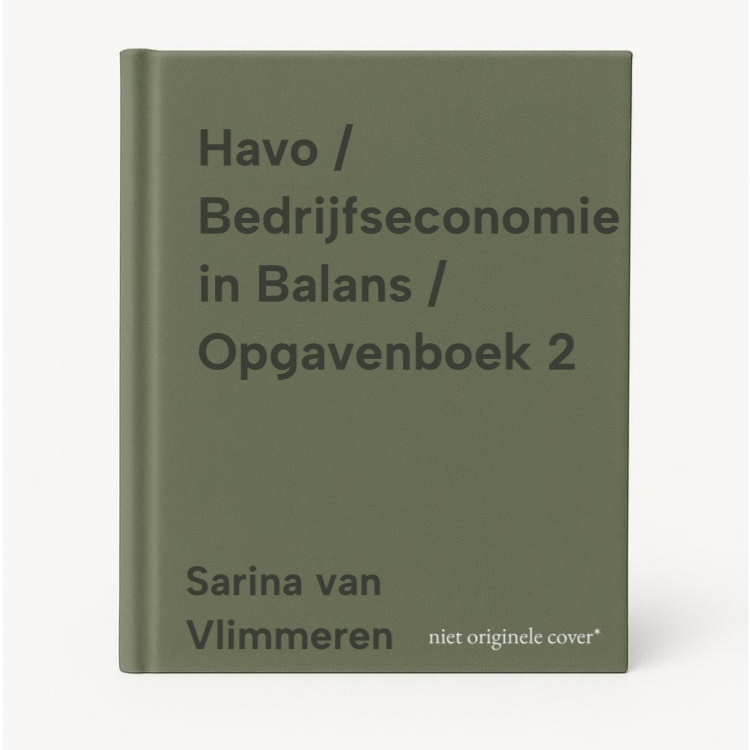 Sarina van Vlimmeren Havo / Bedrijfseconomie In Balans / Opgavenboek 2