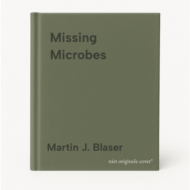 Martin J. Blaser Missing Microbes