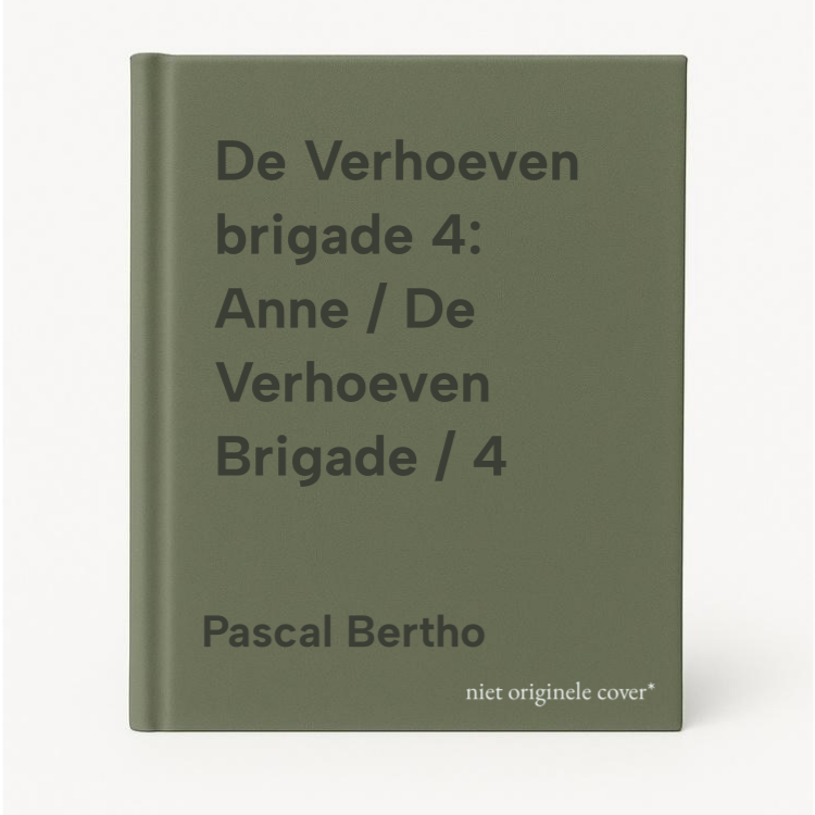 Pascal Bertho De Verhoeven Brigade 4, Anne / De Verhoeven Brigade / 4