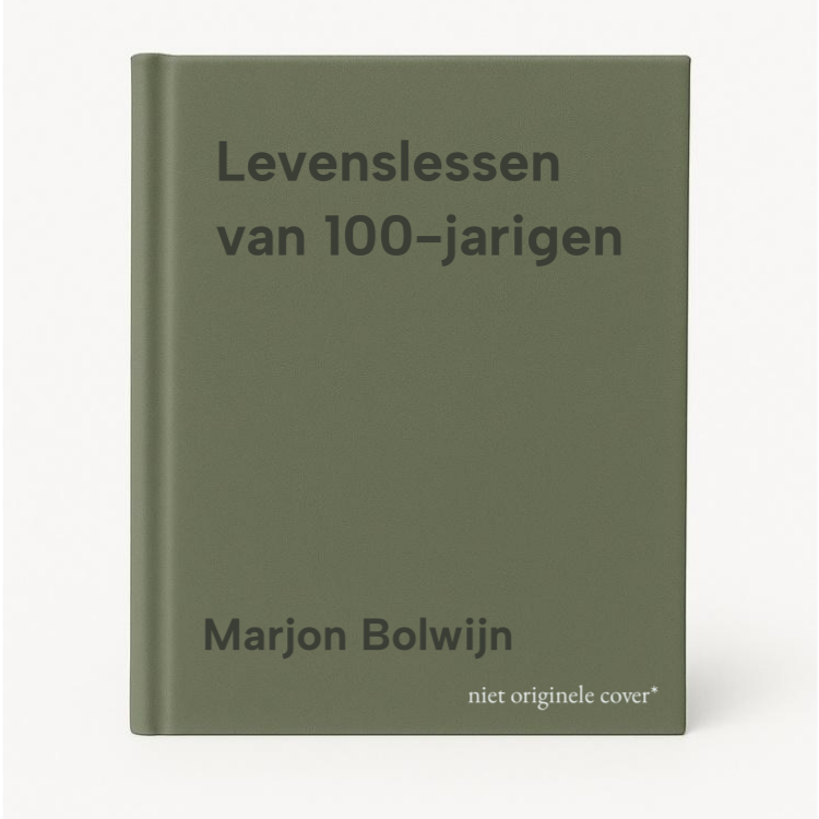 Marjon Bolwijn Levenslessen Van 100-jarigen