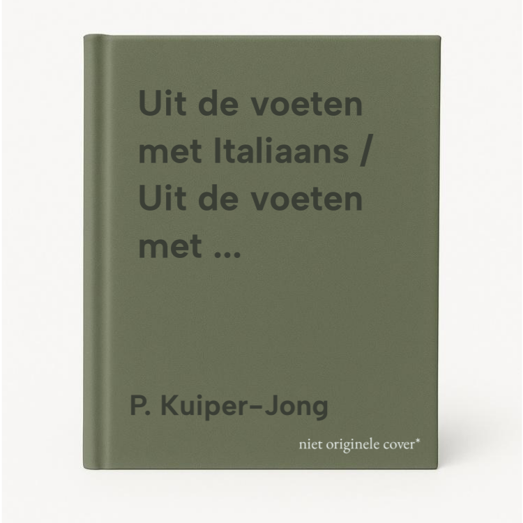 P. Kuiper-Jong Uit De Voeten Met Italiaans / Uit De Voeten Met ...