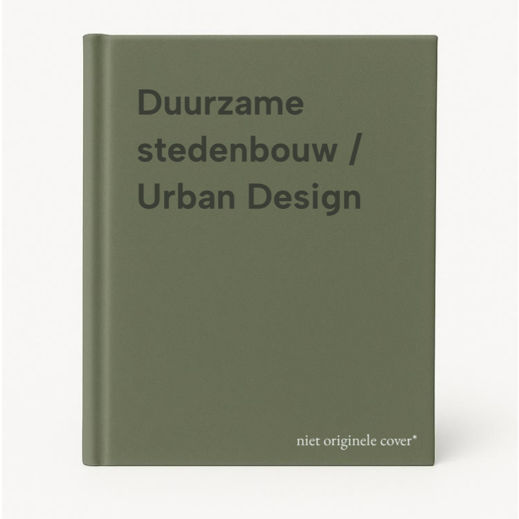 Duurzame Stedenbouw / Urban Design