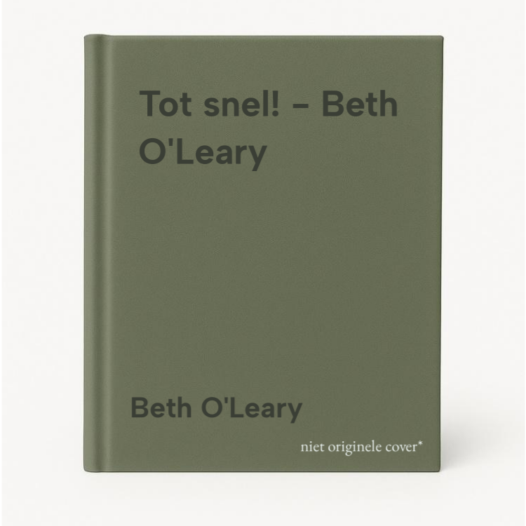 Tot Snel! - Beth O'Leary