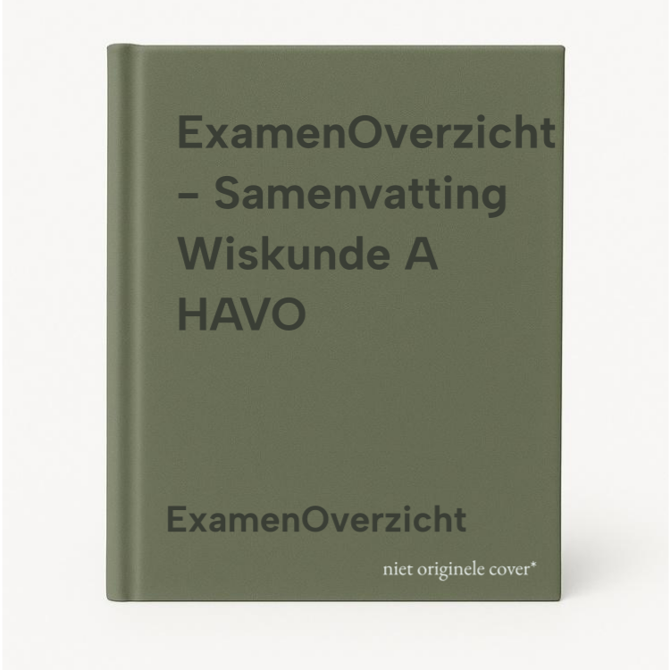 ExamenOverzicht - Samenvatting Wiskunde A Havo