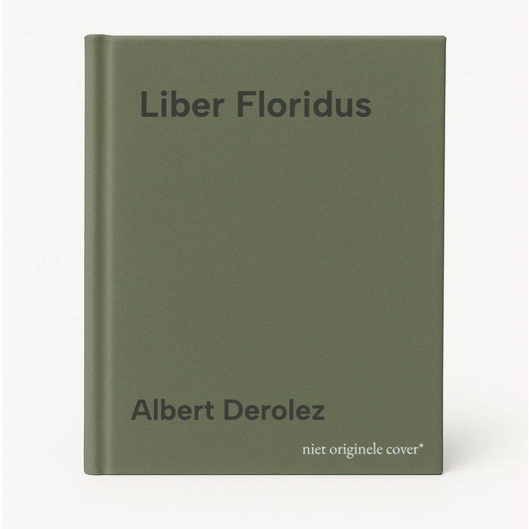 Albert Derolez Liber Floridus