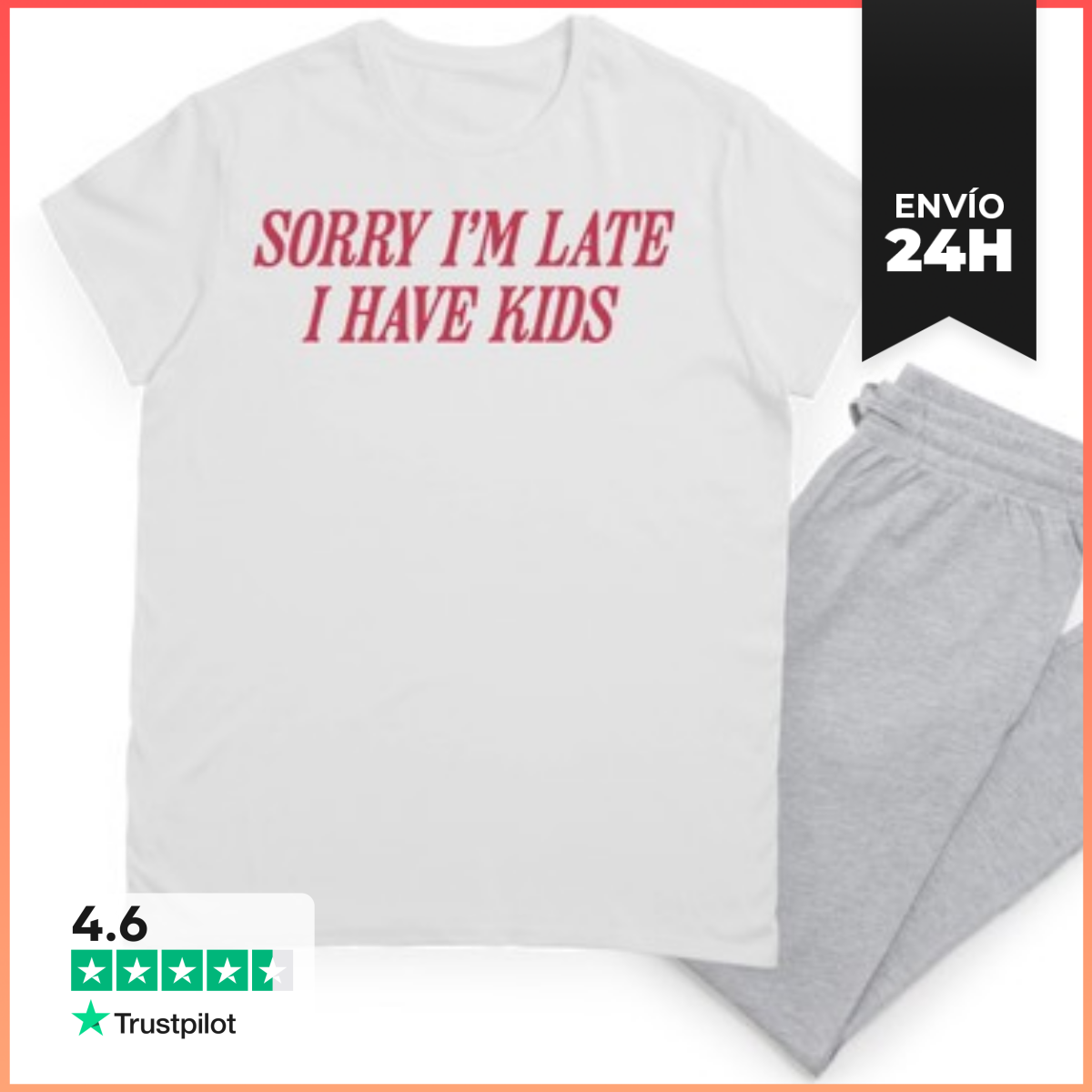 Pijama SORRY IM LATE I HAVE KIDS LaTostadora