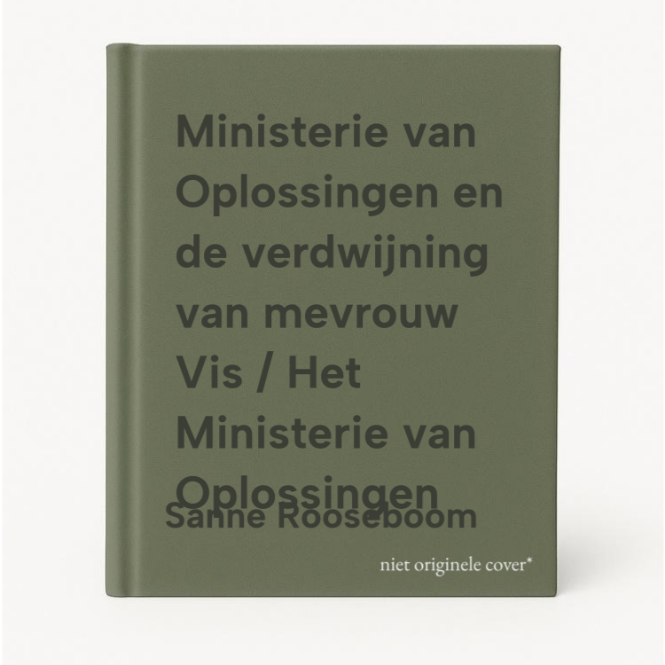 Sanne Rooseboom Ministerie Van Oplossingen En De Verdwijning Van Mevrouw Vis / Het Ministerie Van Oplossingen
