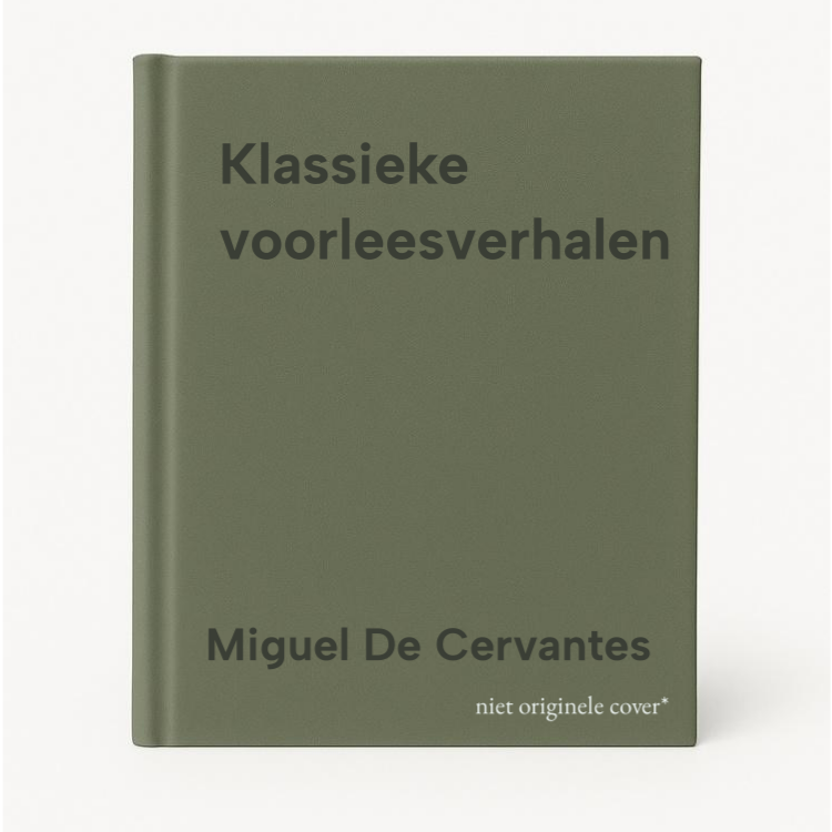 Miguel De Cervantes Klassieke Voorleesverhalen