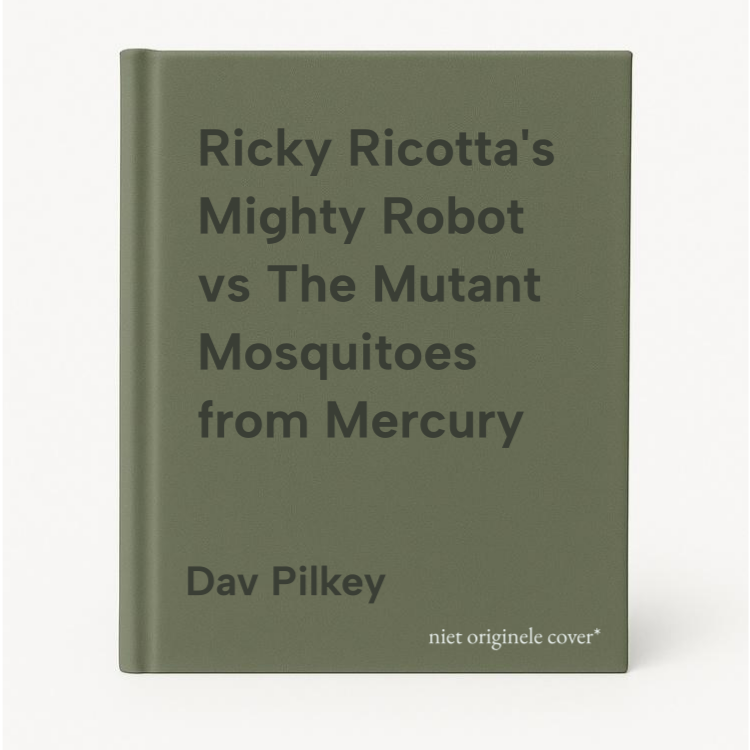 Dav Pilkey Ricky Ricotta's Mighty Robot Vs The Mutant Mosquitoes From Mercury