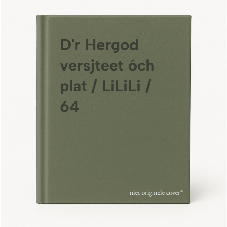 D'r Hergod Versjteet óch Plat / Religieus Tekste In 't Limburgs
