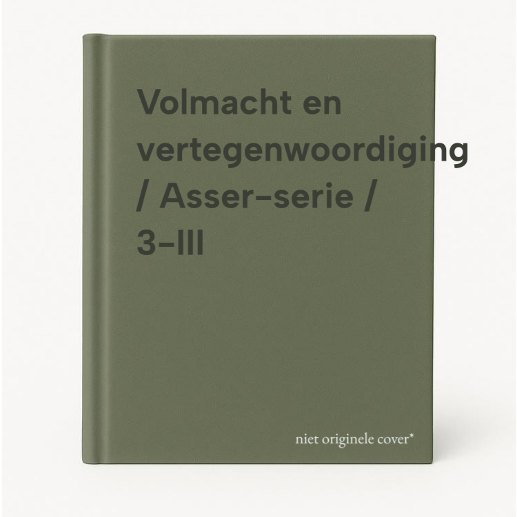 Volmacht En Vertegenwoordiging / Asser-serie / 3-Iii