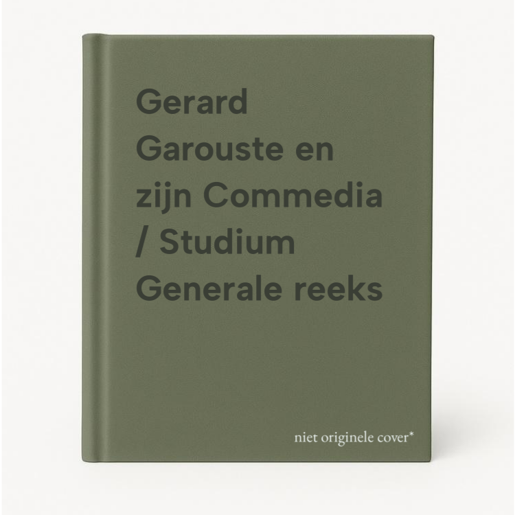 Gerard Garouste En Zijn Commedia / Studium Generale Reeks