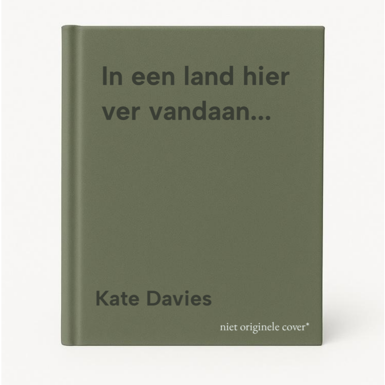 Kate Davies In Een Land Hier Ver Vandaan...