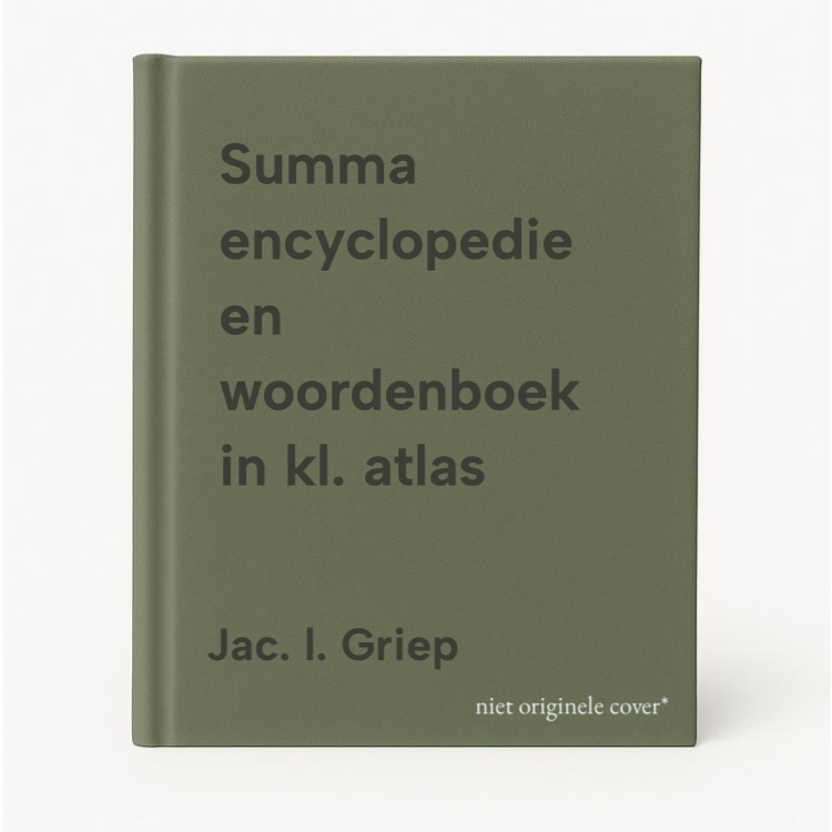 Jac. l. Griep Summa Encyclopedie En Woordenboek In Kl. Atlas