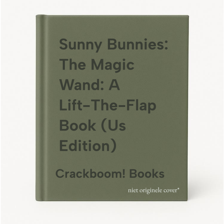 Crackboom! Books Sunny Bunnies, The Magic Wand, A Lift-The-Flap Book (Us Edition)