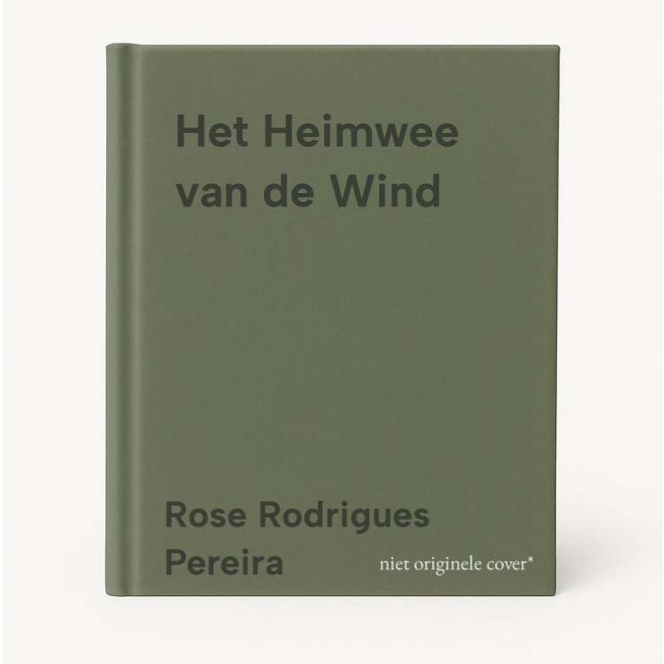 Rose Rodrigues Pereira Het Heimwee Van De Wind