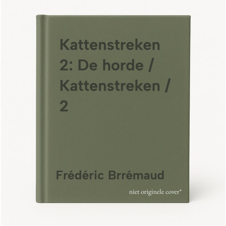 Frédéric Brrémaud Kattenstreken 2, De Horde / Kattenstreken / 2