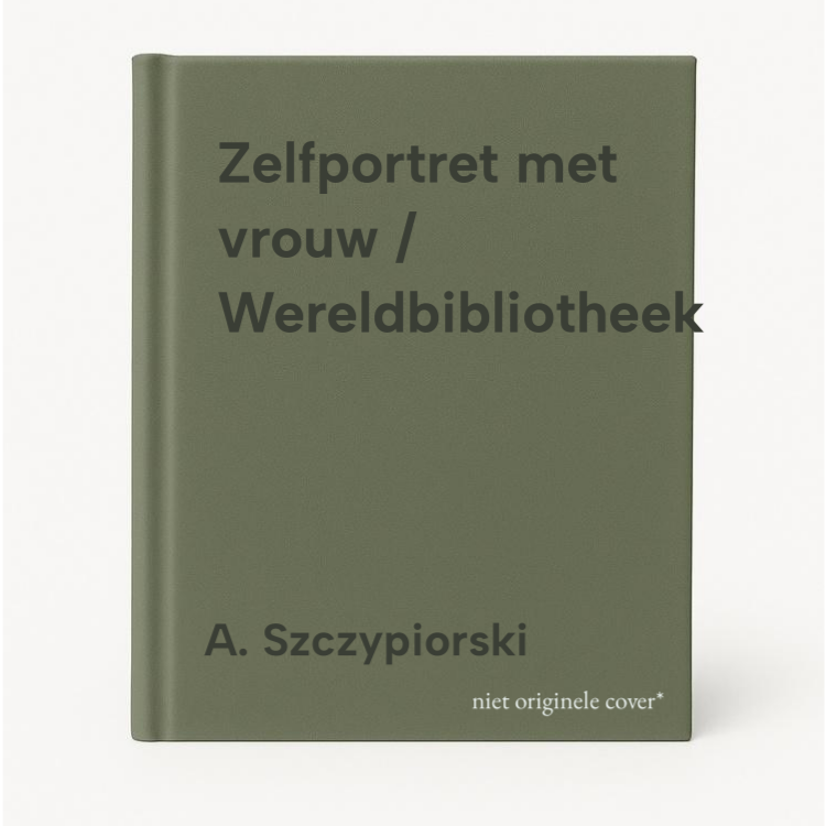 A. Szczypiorski Zelfportret Met Vrouw / Wereldbibliotheek
