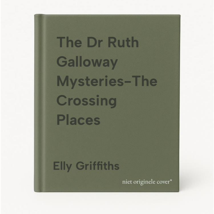 Elly Griffiths The Dr Ruth Galloway Mysteries-The Crossing Places