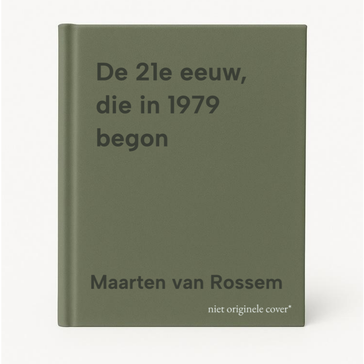 Maarten van Rossem De 21e Eeuw, Die In 1979 Begon