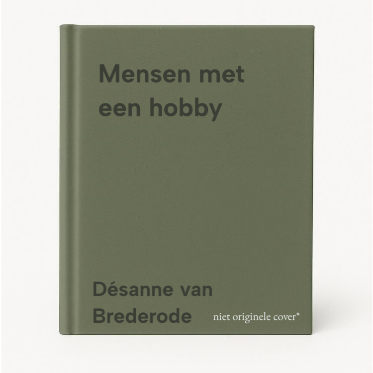 Désanne van Brederode Mensen Met Een Hobby