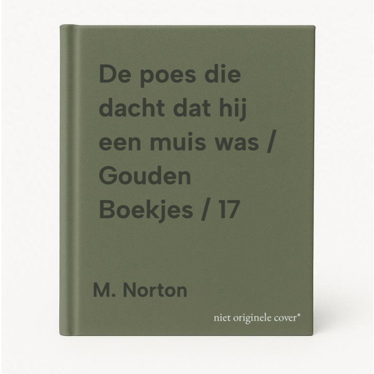 M. Norton De Poes Die Dacht Dat Hij Een Muis Was / Gouden Boekjes / 17