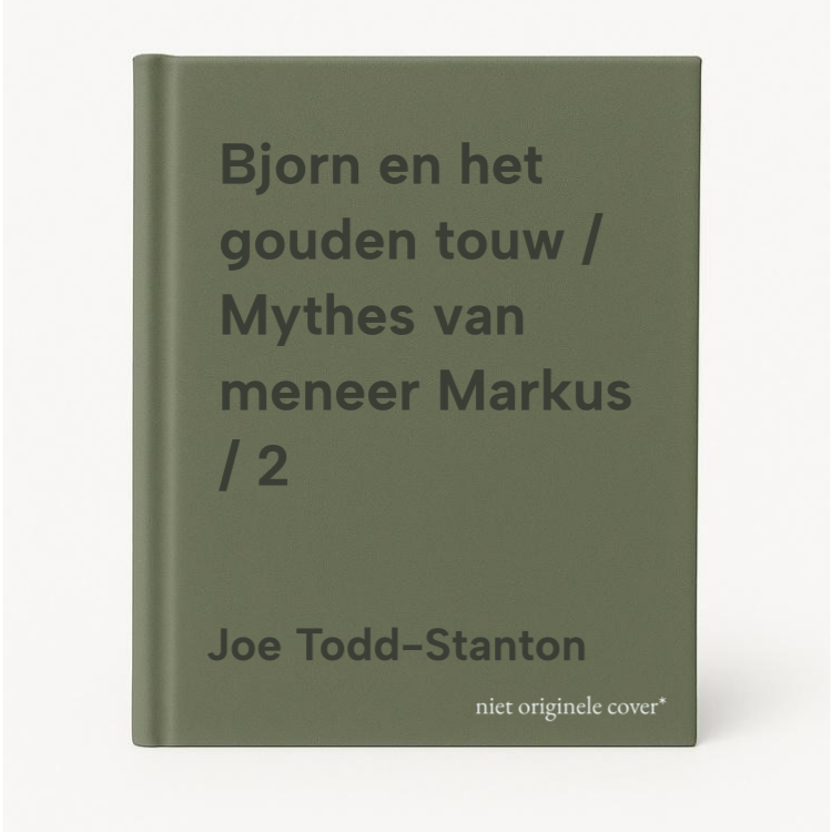 Joe Todd-Stanton Bjorn En Het Gouden Touw / Mythes Van Meneer Markus / 2