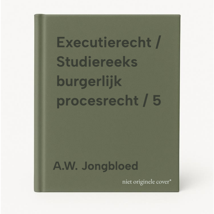 A.W. Jongbloed Executierecht / Studiereeks Burgerlijk Procesrecht / 5