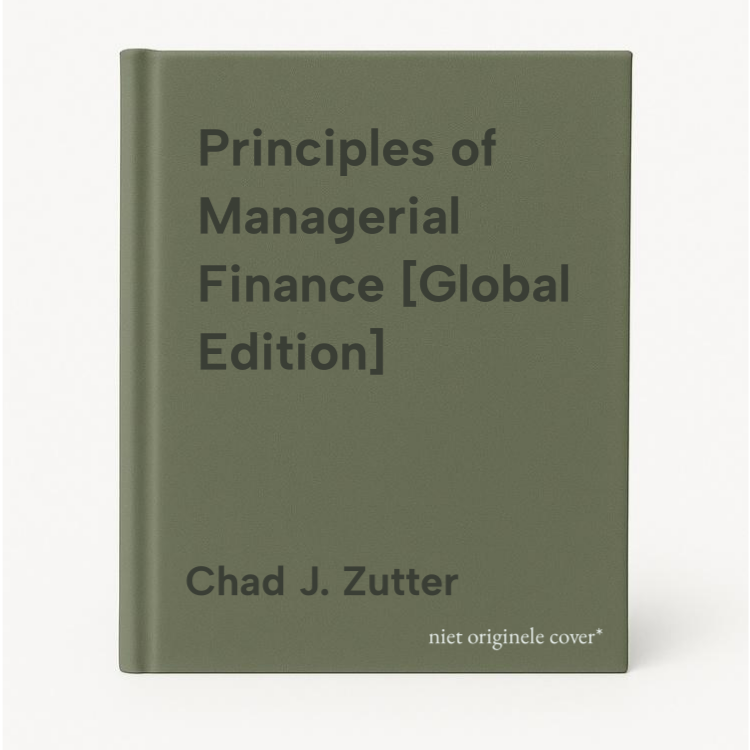 Chad J. Zutter Principles Of Managerial Finance [Global Edition]