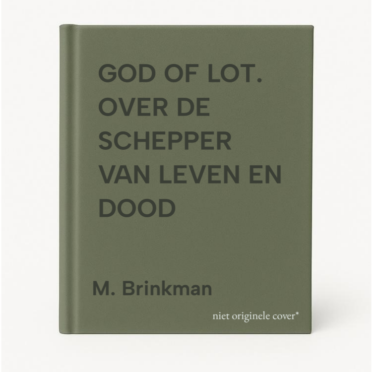 God Of Lot. Over De Schepper Van Leven En Dood
