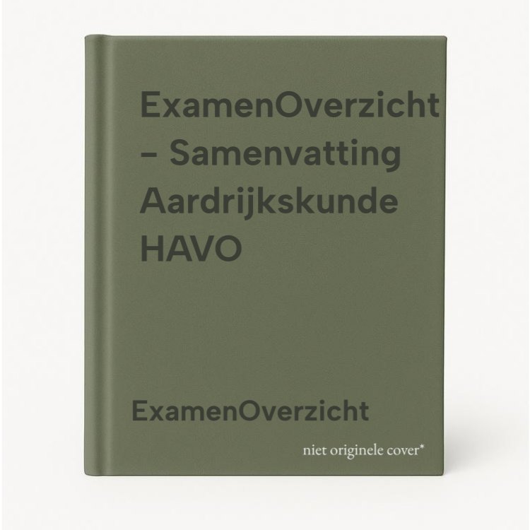 ExamenOverzicht - Samenvatting Aardrijkskunde Havo