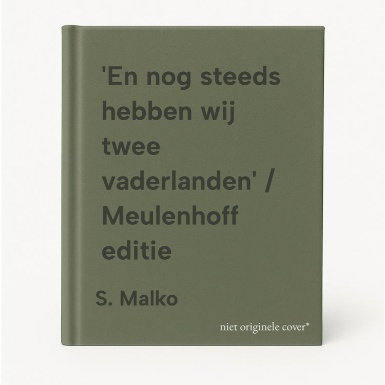 En Nog Steeds Hebben Wij Twee Vaderlanden