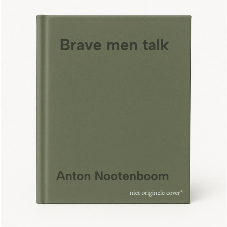 Anton Nootenboom Brave Men Talk