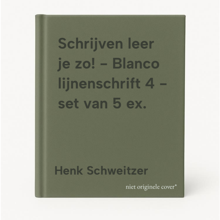 Henk Schweitzer Schrijven Leer Je Zo! - Blanco Lijnenschrift 4 - Set Van 5 Ex.