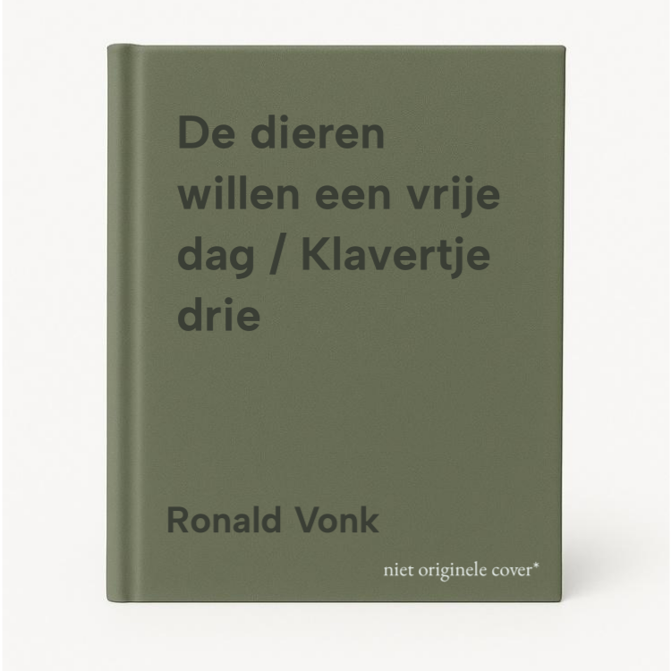 Ronald Vonk De Dieren Willen Een Vrije Dag / Klavertje Drie