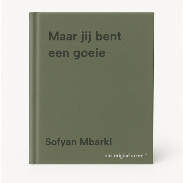 Sofyan Mbarki Maar Jij Bent Een Goeie