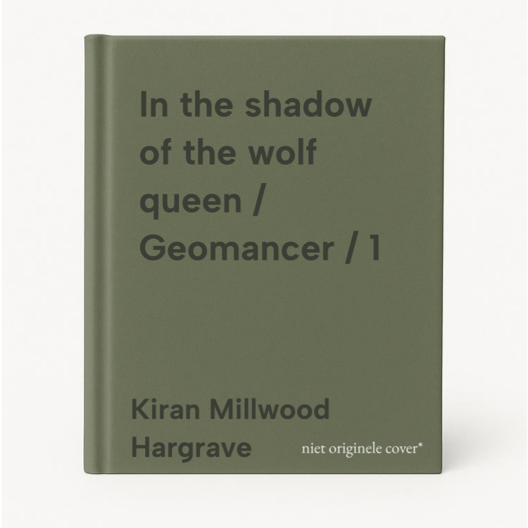 Kiran Millwood Hargrave In The Shadow Of The Wolf Queen / Geomancer / 1