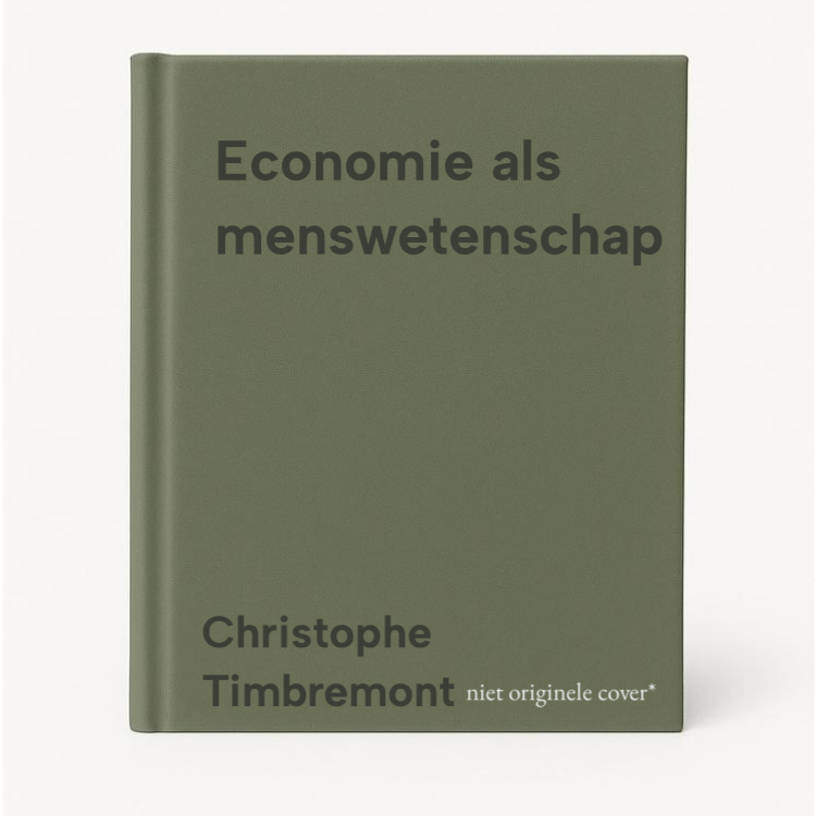 Christophe Timbremont Economie Als Menswetenschap