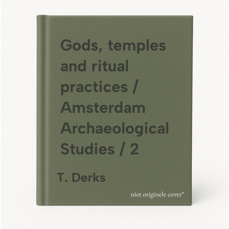 T. Derks Gods, Temples And Ritual Practices / Amsterdam Archaeological Studies / 2
