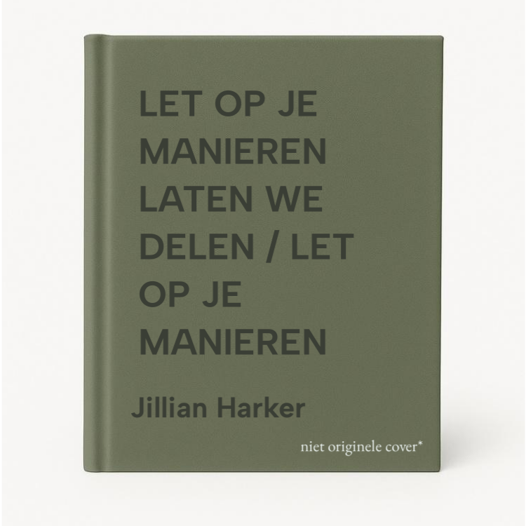 Jillian Harker Let Op Je Manieren Laten We Delen / Let Op Je Manieren